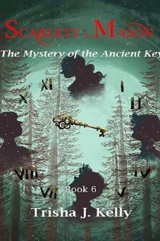 Cover of The Mystery of the Ancient Key - Scarlett & Mason - Book 6