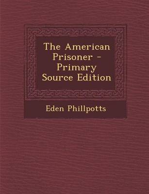 Book cover for The American Prisoner - Primary Source Edition