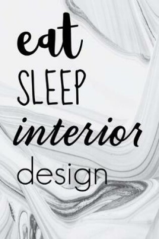 Cover of Eat Sleep Interior Design