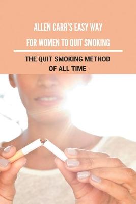 Book cover for Allen Carr's Easy Way For Women To Quit Smoking