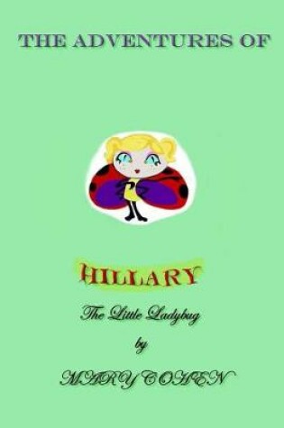 Cover of The Adventures of Hillary the Little Ladybug