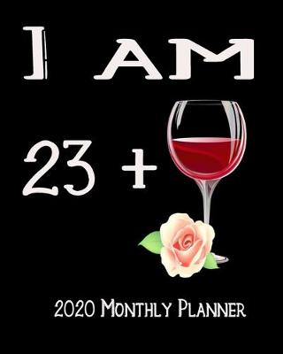 Book cover for I Am 23+ 2020 Monthly Planner