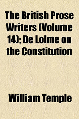 Book cover for The British Prose Writers (Volume 14); de Lolme on the Constitution