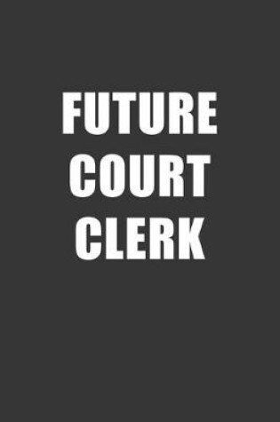 Cover of Future Court Clerk Notebook