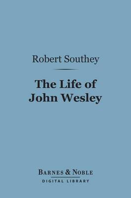 Book cover for The Life of John Wesley (Barnes & Noble Digital Library)