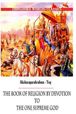 Book cover for Aksharaparabrahma - Yog The Book of Religion by Devotion to the One Supreme God