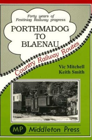 Cover of Porthmadoc to Blaenau