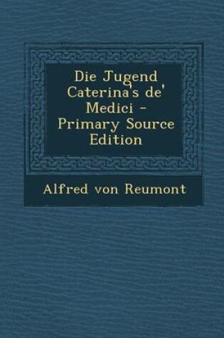 Cover of Die Jugend Caterina's de' Medici