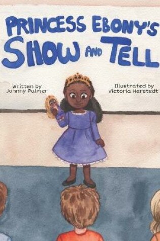 Cover of Princess Ebony's Show and Tell