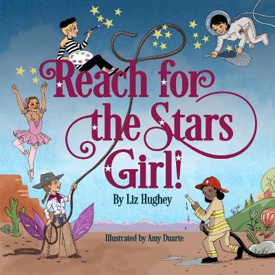 Book cover for Reach for the Stars, Girl!