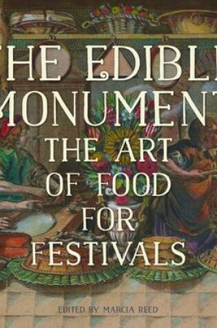 Cover of The Edible Monument - The Art of Food for Festivals