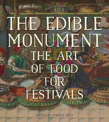 Book cover for The Edible Monument - The Art of Food for Festivals