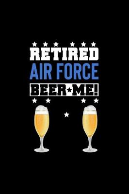 Book cover for Retired Air Force Beer Me!