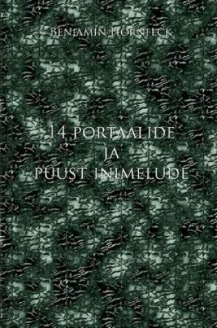 Cover of 14 Portaalide Ja Puust Inimelude