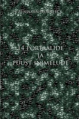 Book cover for 14 Portaalide Ja Puust Inimelude