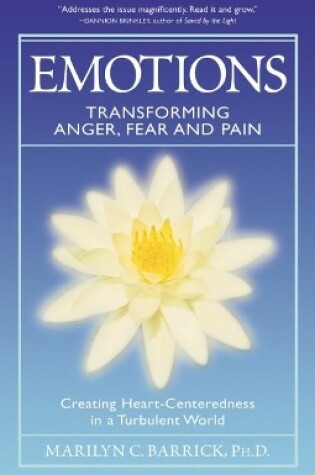 Cover of Emotions: Transforming Anger, Fear and Pain