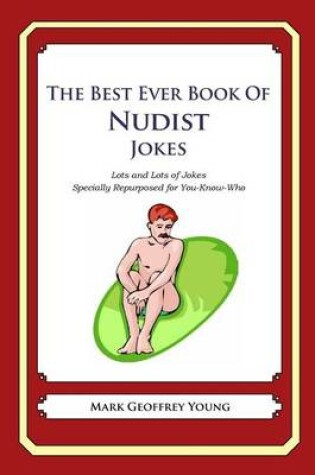 Cover of The Best Ever Book of Nudist Jokes