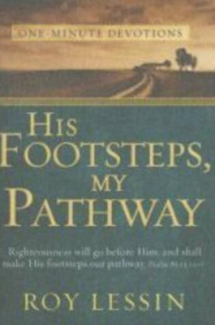 Cover of His Footsteps, My Pathway