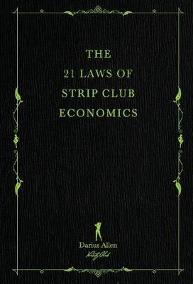 Book cover for The 21 Laws of Strip Club Economics