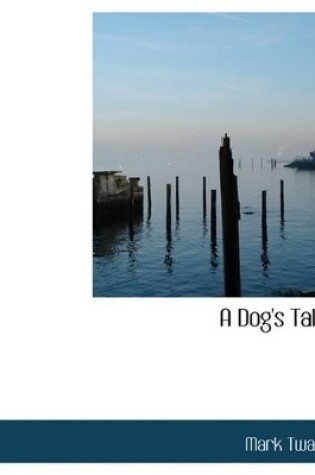 Cover of A Dog's Tale