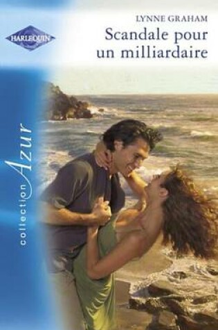Cover of Scandale Pour Un Milliardaire (Harlequin Azur)