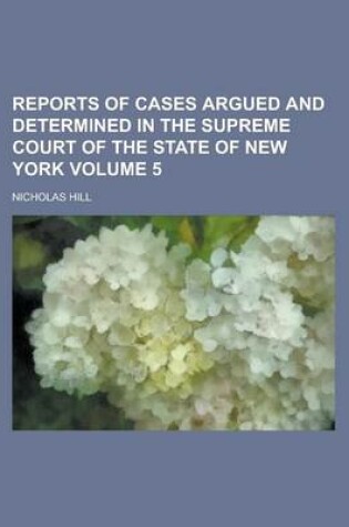 Cover of Reports of Cases Argued and Determined in the Supreme Court of the State of New York Volume 5