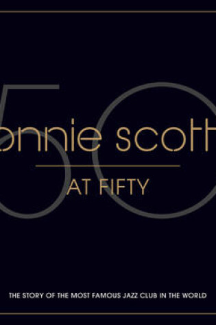 Cover of Ronnie Scott's at Fifty