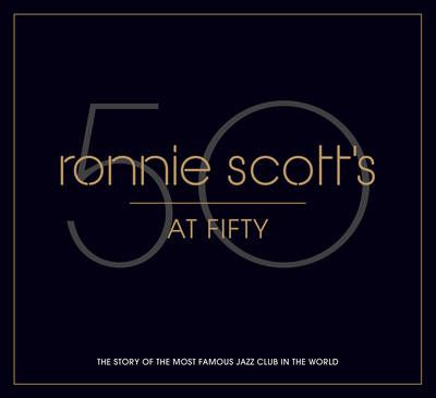 Book cover for Ronnie Scott's at Fifty