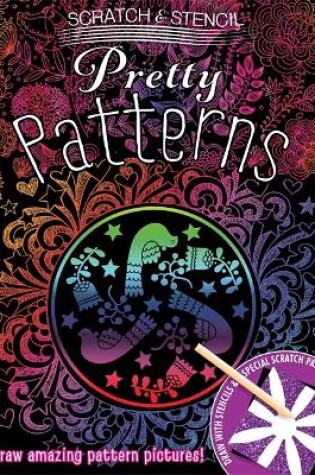 Cover of Scratch & Stencil: Pretty Patterns