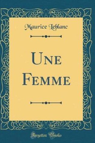 Cover of Une Femme (Classic Reprint)