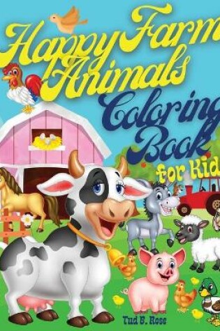 Cover of Happy Farm Animals Coloring Book for Kids