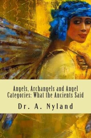 Cover of Angels, Archangels and Angel Categories