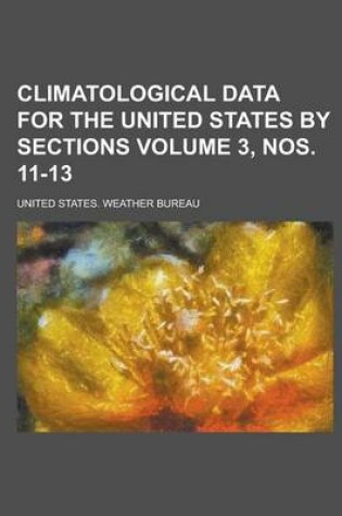 Cover of Climatological Data for the United States by Sections Volume 3, Nos. 11-13