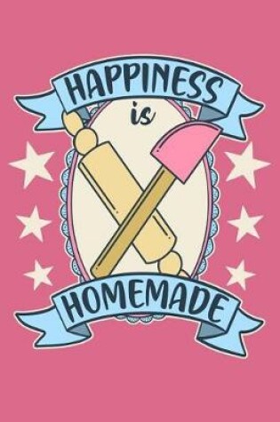 Cover of Happiness is Homemade