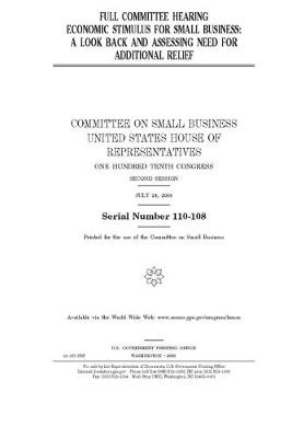 Book cover for Full committee hearing on economic stimulus for small business