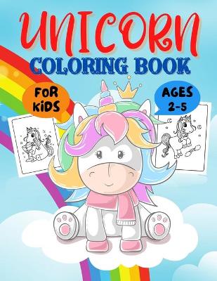 Book cover for Unicorn Coloring Book for Kids Ages 2-5