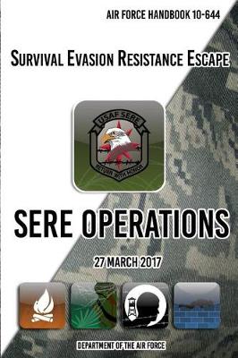 Book cover for Air Force Handbook 10-644 Survival Evasion Resistance Escape SERE Operations