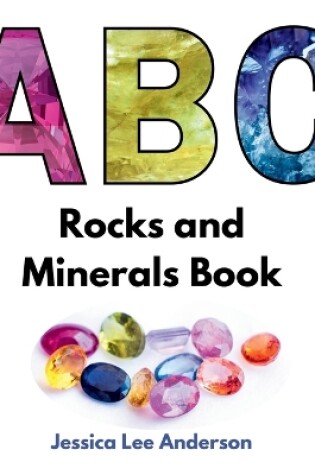 Cover of ABC Rocks and Minerals Book