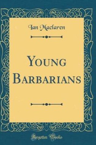 Cover of Young Barbarians (Classic Reprint)