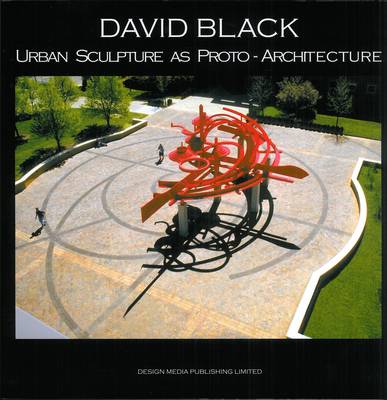 Book cover for David Black Urban Sculpture as Proto-Architecture