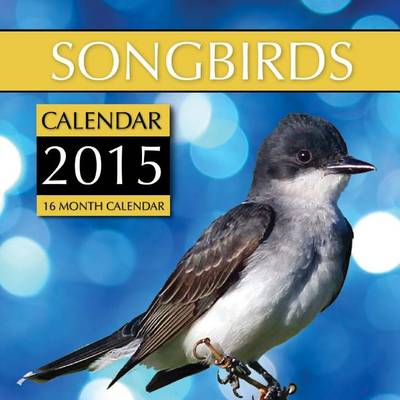 Book cover for Songbirds Calendar 2015