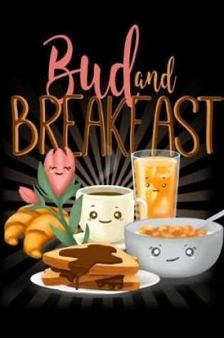 Cover of Bud and Breakfast