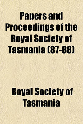 Book cover for Papers and Proceedings of the Royal Society of Tasmania (87-88)