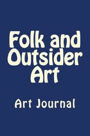 Cover of Folk and Outsider Art