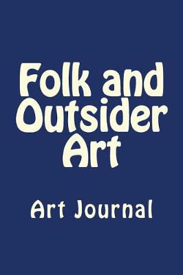 Book cover for Folk and Outsider Art