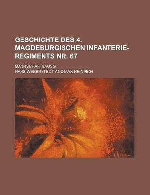 Book cover for Geschichte Des 4. Magdeburgischen Infanterie-Regiments NR. 67; Mannschaftsausg