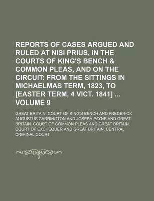 Book cover for Reports of Cases Argued and Ruled at Nisi Prius, in the Courts of King's Bench & Common Pleas, and on the Circuit Volume 9