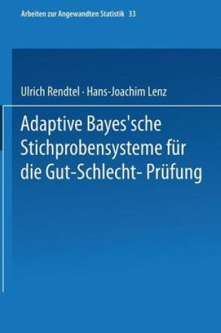 Cover of Adaptive Bayes'sche Stichprobensysteme Fur Die Gut-Schlecht-Prufung