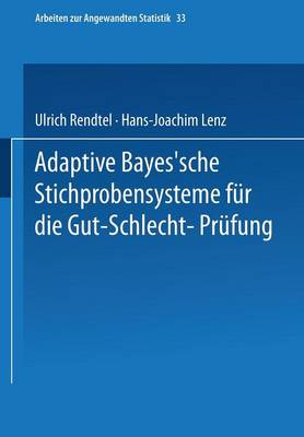 Cover of Adaptive Bayes'sche Stichprobensysteme Fur Die Gut-Schlecht-Prufung