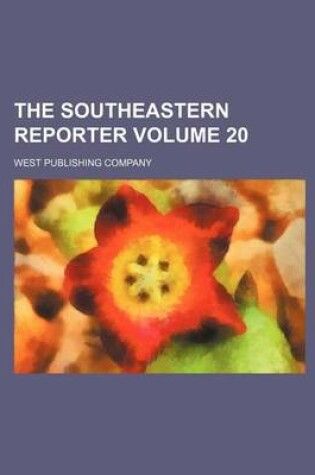 Cover of The Southeastern Reporter Volume 20